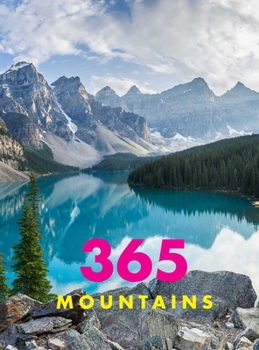 Hardcover 365 Mountains: A Stunning Collection of Mountain Photography Book