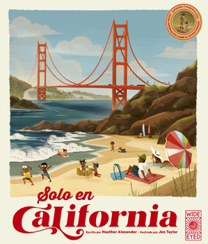 Paperback Solo En California / Only in California (Spanish Edition): Extraña Y Maravillosa Mucha Información Sobre El Estado Dorado / Weird and Wonderful Facts [Spanish] Book