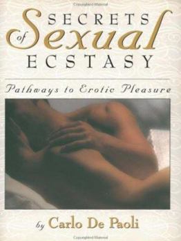 Paperback Art of Sexual Ectasy: Pathways to Erotic Pleasure Book