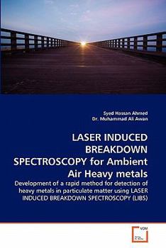 Paperback Laser Induced Breakdown Spectroscopy for Ambient Air Heavy Metals Book