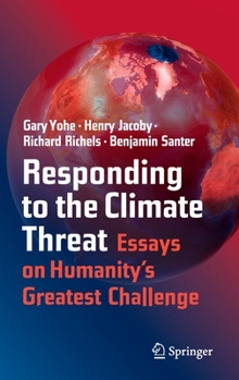Hardcover Responding to the Climate Threat: Essays on Humanity's Greatest Challenge Book