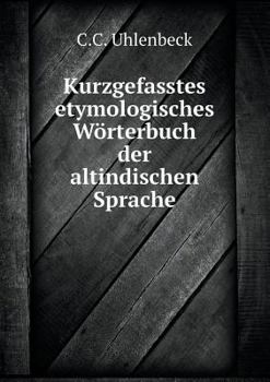 Paperback Kurzgefasstes etymologisches W?rterbuch der altindischen Sprache [German] Book