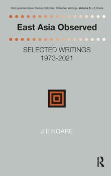 Paperback East Asia Observed: Selected Writings 1973-2021 Book