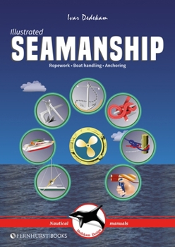 Paperback Illustrated Seamanship: Ropework, Boat Handling & Anchoring Book