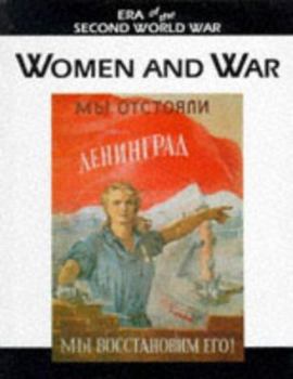 Hardcover Era of the Second World War: Women and the War (Era of the Second World War) Book