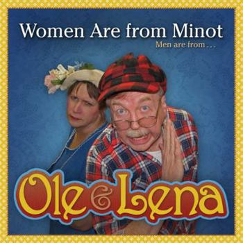 Paperback Ole & Lena: Women Are from Minot, Men Are from Uranus Book