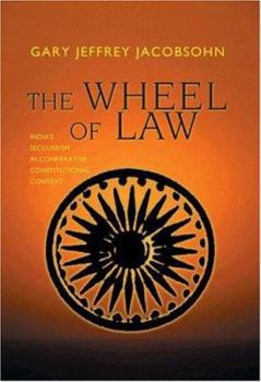 Paperback The Wheel of Law: India's Secularism in Comparative Constitutional Context Book