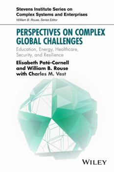 Paperback Perspectives on Complex Global Challenges: Education, Energy, Healthcare, Security, and Resilience Book