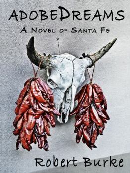 Paperback Adobedreams: A Novel of Santa Fe Book