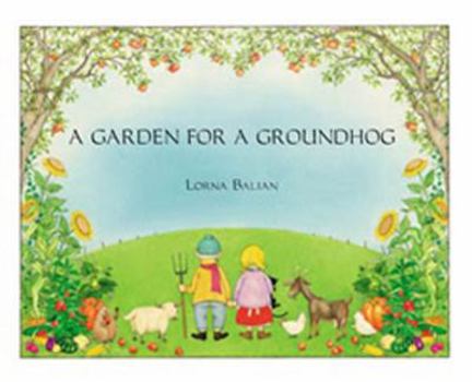 Paperback A Garden for a Groundhog Book