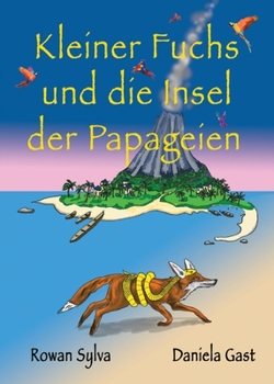 Paperback Kleiner Fuchs und die Insel der Papageien [German] Book