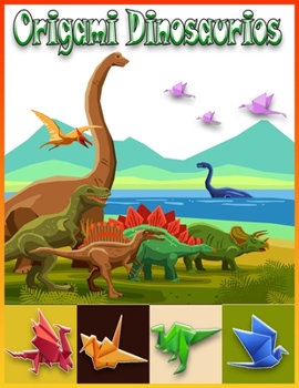 Paperback Origami Dinosaurios: Dinosaurios de papel - ideal para un regalo [Spanish] Book