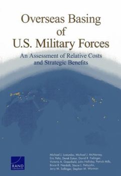 Paperback Overseas Basing of U.S. Military Forces: An Assessment of Relative Costs and Strategic Benefits Book