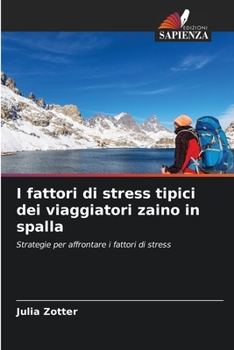 Paperback I fattori di stress tipici dei viaggiatori zaino in spalla [Italian] Book