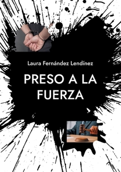 Paperback Preso a la fuerza: Saga Injusticia [Spanish] Book