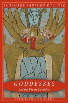 Hardcover Goddesses and the Divine Feminine: A Western Religious History Book