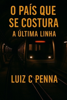 Paperback O País que se Costura: A Última Linha [Portuguese] Book