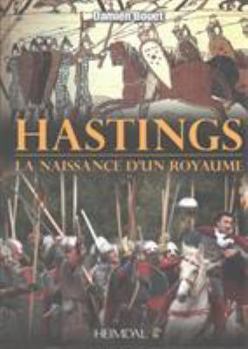 Hardcover Hastings, La Naissance d'Un Royaume [French] Book