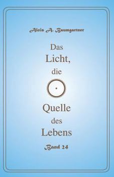 Paperback Das Licht, die Quelle des Lebens - Band 24 [German] Book