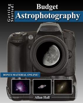 Paperback Getting Started: Budget Astrophotography Book