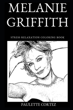 Paperback Melanie Griffith Stress Relaxation Coloring Book