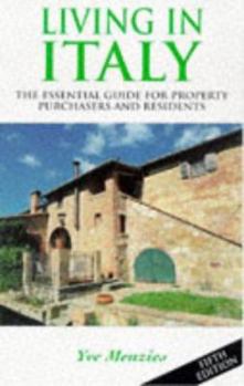 Paperback Living in Italy: The Essential Guide for Property Purchasers and Residents Book