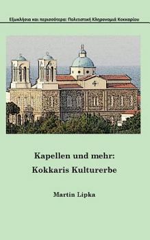 Paperback Kapellen und mehr: Kokkaris Kulturerbe [German] Book