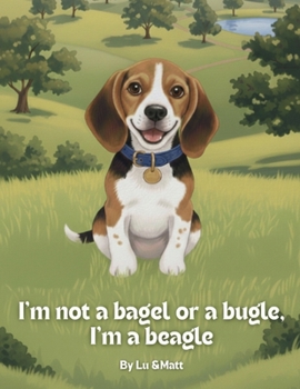 Paperback I'm Not a Bagel or a Bugle, I'm a Beagle [Large Print] Book