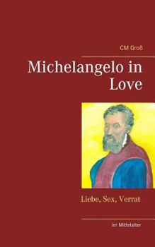 Paperback Michelangelo in Love [German] Book