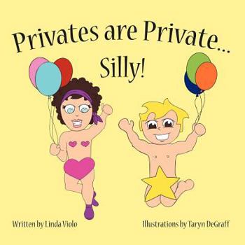 Paperback Privates Are Private ... Silly! Book