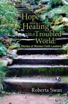 Paperback Hope and Healing in a Troubled World: Stories of Women Faith Leaders Book