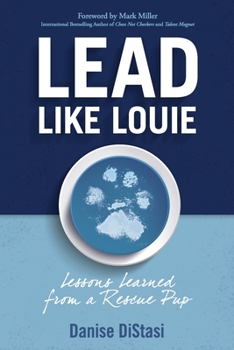 Paperback Lead Like Louie: Leaders Who Love Are Life-Changers Book