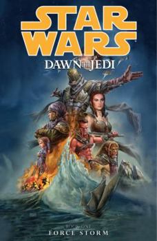 Force Storm - Book  of the Star Wars: Dawn of the Jedi - Force Storm
