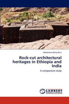 Rock-cut architectural heritages in Ethiopia and India