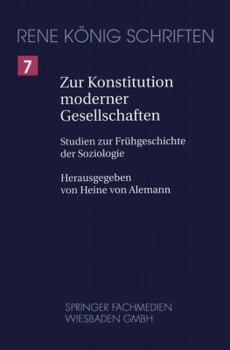 Paperback Zur Konstitution Moderner Gesellschaften: Studien Zur Fr?hgeschichte Der Soziologie [German] Book