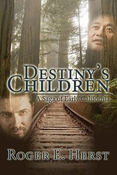 Paperback Destiny's Children: A Saga of Early California Book