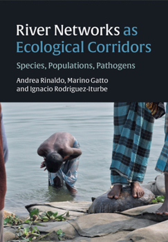 Hardcover River Networks as Ecological Corridors: Species, Populations, Pathogens Book