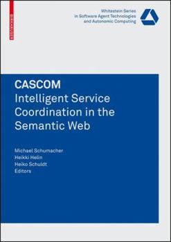 Paperback Cascom: Intelligent Service Coordination in the Semantic Web Book