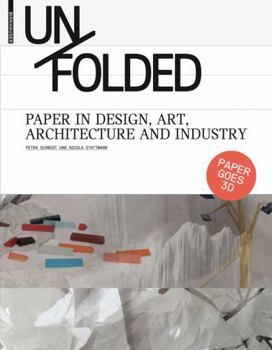 Hardcover Unfolded: Paper in Design, Art, Architecture and Industry Book