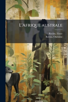 Paperback L'Afrique australe: Cette description mise à jour entièrement [French] Book