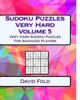 Paperback Sudoku Puzzles Very Hard Volume 5: Very Hard Sudoku Puzzles For Advanced Players Book