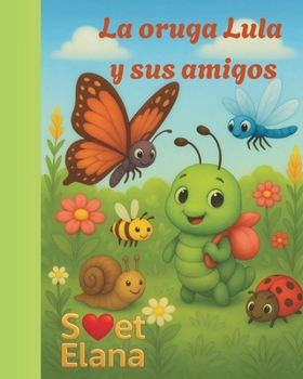 Paperback La oruga Lula y sus amigos [Spanish] Book