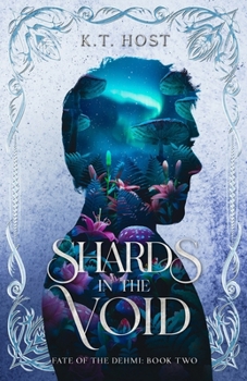 Shards in the Void (Fate of the Dehmi)