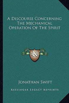 Paperback A Discourse Concerning The Mechanical Operation Of The Spirit Book