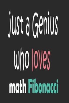 Just a genius who love math fibonacci: monthly journal for recordign your project and planner 120 pages
