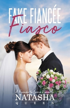 Paperback Fake Fiancee Fiasco: A Friends to Lovers Romance Book