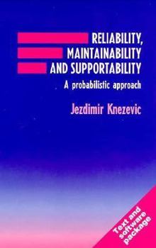 Hardcover Reliability, Maintainability and Supportability: A Probabilistic Approach Book