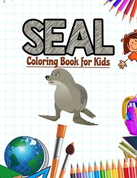 Paperback Seal Coloring Book for Kids: Animal Coloring Book for children's Book