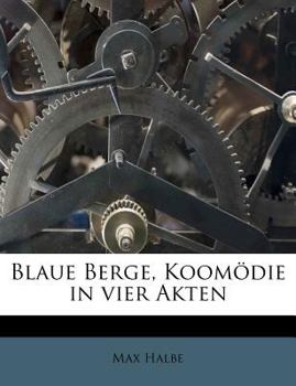 Paperback Blaue Berge, Koomodie in Vier Akten [German] Book