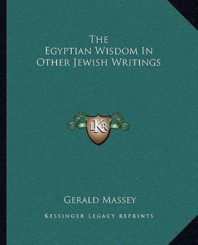 Paperback The Egyptian Wisdom In Other Jewish Writings Book